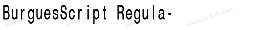 BurguesScript Regula字体转换 BurguesScript Regula字体转换